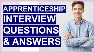 APPRENTICESHIP Interview Questions And Answers How To PASS the Apprentice Interview [upl. by Pippa]