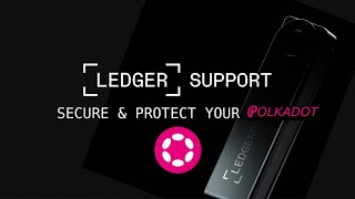 Ledger Support  Getting Started with Polkadot DOT [upl. by Syla370]