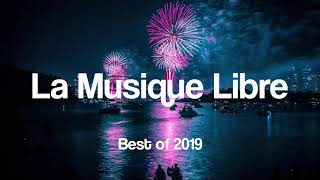 La Musique Libre  Best of 2019 [upl. by Mat]