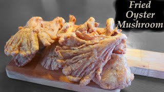 Best Fried Oyster Mushrooms Recipe Better Than KFC [upl. by Shanley384]