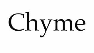 How to Pronounce Chyme [upl. by Ykroc]