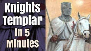 The Knights Templar in 5 Minutes [upl. by Reggie]