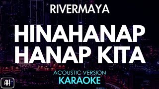 Rivermaya  Hinahanap Hanap Kita KaraokeAcoustic Instrumental [upl. by Enenej]