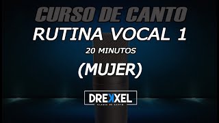 RUTINA PARA VOCALIZAR  MUJER  Nivel 1  20 minutos [upl. by Ramak]