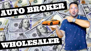 What is a Wholesaler  Auto Broker Flipping Cars 101 [upl. by Atsirhc718]