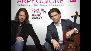 Gautier CAPUCON  Frank BRALEY quotArpeggionequot [upl. by Hahcim]