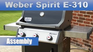 How to assemble Weber Spirit E310 Gas Grill [upl. by Sillaw]