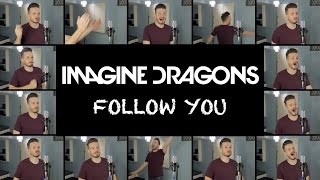 Imagine Dragons  Follow You ACAPELLA [upl. by Iruj118]