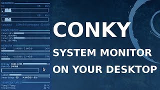 Conky System Monitor on My Desktop How to Install and Configure It on Linux [upl. by Jakie]