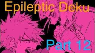 Epileptic Deku  texting story  part 12  BakuDeki [upl. by Tegdig]