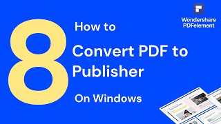 How to Convert PDF to Publisher on Wondows  PDFelement 8 [upl. by Pironi]