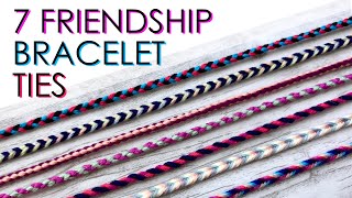 7 Different Friendship Bracelet Ties [upl. by Kerwin]