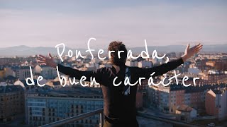 Ponferrada de buen carácter [upl. by Rettke214]