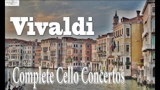 Vivaldi Complete Cello Concertos [upl. by Asiled]