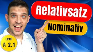 Relativsatz German  Nominativ  Relativpronomen im Nominativ [upl. by Lrak]