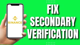 How To Fix Secondary Verification In Binance Quick Tutorial [upl. by Muraida]