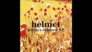 Helmet  Wilmas Rainbow EP FULL [upl. by Islaen377]