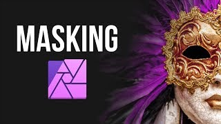 How to Use Masks Like a Pro in Affinity Photo [upl. by Adniroc]