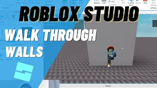 Roblox Studio How to Walk Through a Wall Walk through Objects in Your Game [upl. by Eaner]