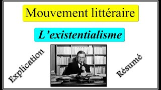 Mouvement littéraire  Lexistentialisme  résumé et explication [upl. by Ahsinyd]