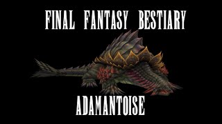 Final Fantasy Bestiary  Adamantoise [upl. by Ahsimik]