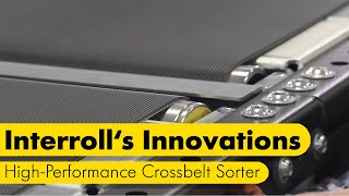 Interrolls Innovations  HighPerformance Crossbelt Sorter [upl. by Atinod]