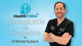 HealthTalks Today Semaglutide VS Tirzepatide Differences [upl. by Gamber]