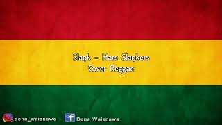 Slank  mars slankers cover reggae [upl. by Vanni]