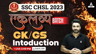 SSC CHSL 2023  SSC CHSL GKGS by Sahil Madaan  Syllabus Introduction Class [upl. by Anaeli]