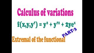 How to find extremal of the functional calculus of variations good and easy examplePART3 [upl. by Armbrecht343]