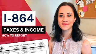 How to Report Taxes and Income on I864  Affidavit of Support [upl. by Eartha]