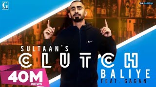 Clutch Baliye  SULTAAN Full Song Gagan  Punjabi Songs  GK DIGITAL  Geet MP3 [upl. by Attevad]