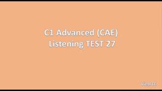 C1 Advanced CAE Listening Test 27 with answers [upl. by Lightfoot]