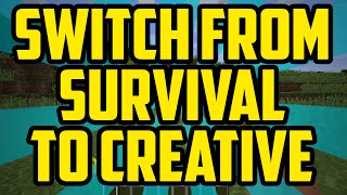 How To Switch From Survival To Creative Mode In Minecraft WORKING 2018 QUICK amp EASY [upl. by Aiz796]