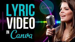 How to Make LYRIC VIDEO with CANVA Easy Canva Lyric Video Tutorial [upl. by Lamphere]