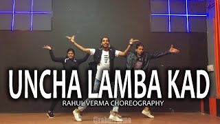 Uncha lamba kad dance  Rahul Verma  Choreography [upl. by Diley]