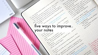 IMPROVE YOUR NOTES » five ways [upl. by Sirkin946]