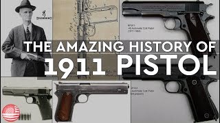 The Amazing History of 1911 Pistol  Firearms of America [upl. by Gildus]