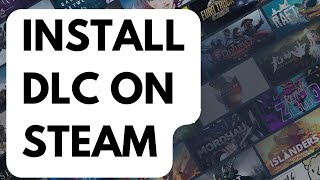 How To Install DLC On Steam [upl. by Joellen211]