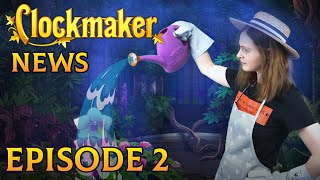 Clockmaker News Episode 2 [upl. by Llerraf]