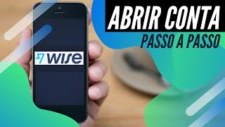 Conta Wise Como Abrir Passo a Passo  Fazer transferência dos EUA  Brasil Transferwise [upl. by Sukey484]