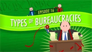 Types of Bureaucracies Crash Course Government and Politics 16 [upl. by Aelber]