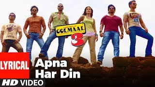 Lyrical Apna Har Din Aise Jiyo  Golmaal 3  Ajay Devgan Kareena Kapoor [upl. by Aneleiram]