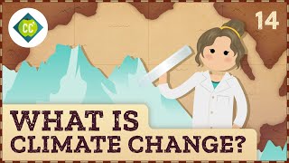 What is Climate Change Crash Course Geography 14 [upl. by Enidlarej]