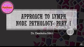 Approach To Lymph Node Pathology Part 1 [upl. by Moran]