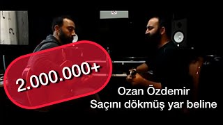 Ozan Özdemir  Saçını Dökmüş Yar Beline [upl. by Yelwar]