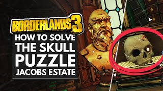 BORDERLANDS 3  How to Solve the Skull Puzzle in Jacobs Estate [upl. by Gerhardine]