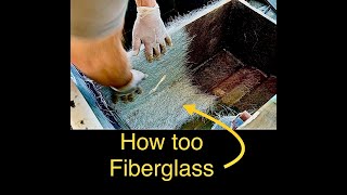 Fiberglassing [upl. by Helmer]