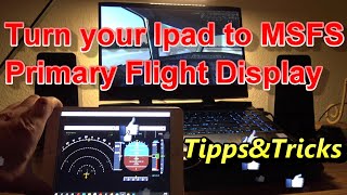 Tipps and Tricks How use a Ipad IOS with MSFS all Flight Instrument copy that you want [upl. by Matrona]