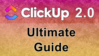 How To Use ClickUp  Ultimate Guide Plus My 3 Golden Setup Rules [upl. by Wallace]